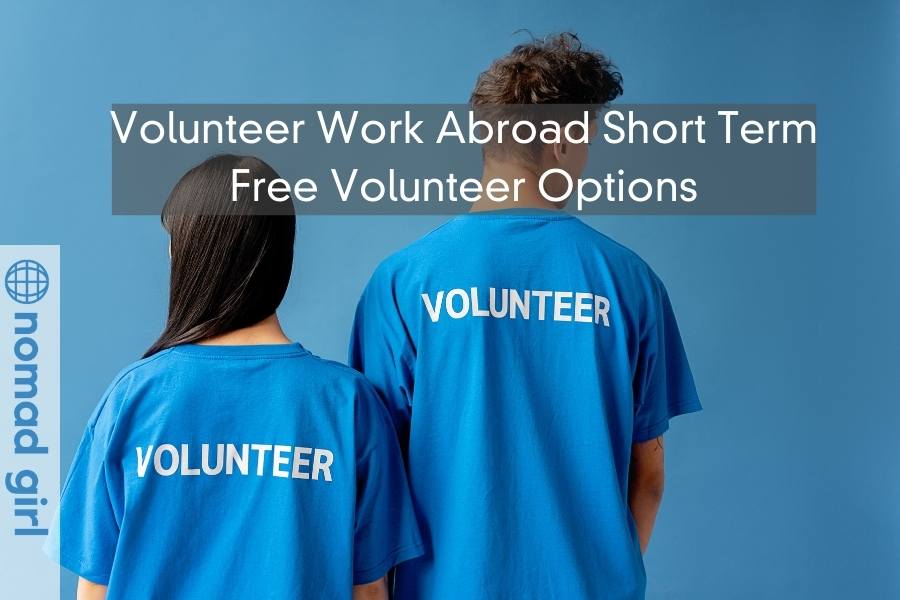 Volunteer Work Abroad Short Term – Free Volunteer Options