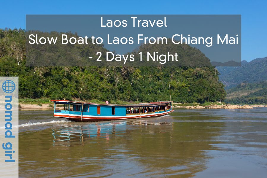 Laos Travel – Slow Boat to Laos From Chiang Mai – 2 Days 1 Night