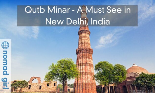 Qutb Minar – A Must See in New Delhi, India