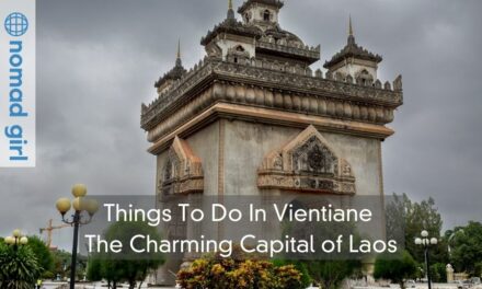 Things To Do In Vientiane – The Charming Capital of Laos