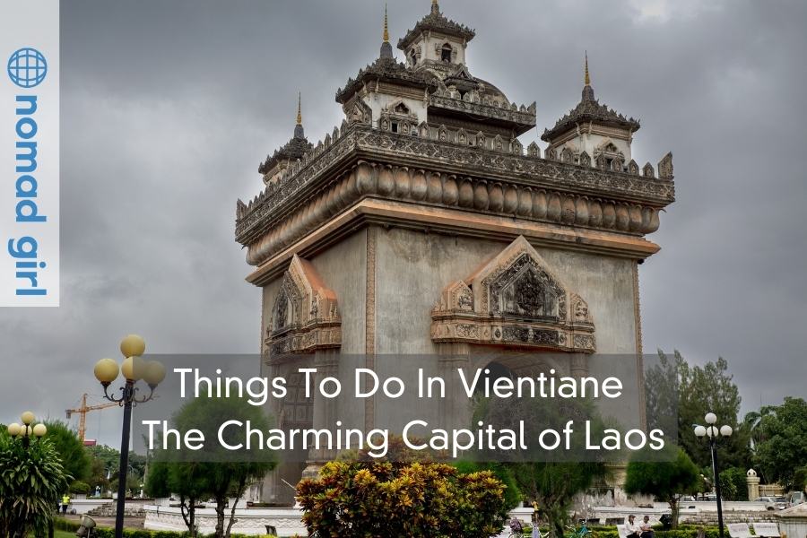 Things To Do In Vientiane – The Charming Capital of Laos