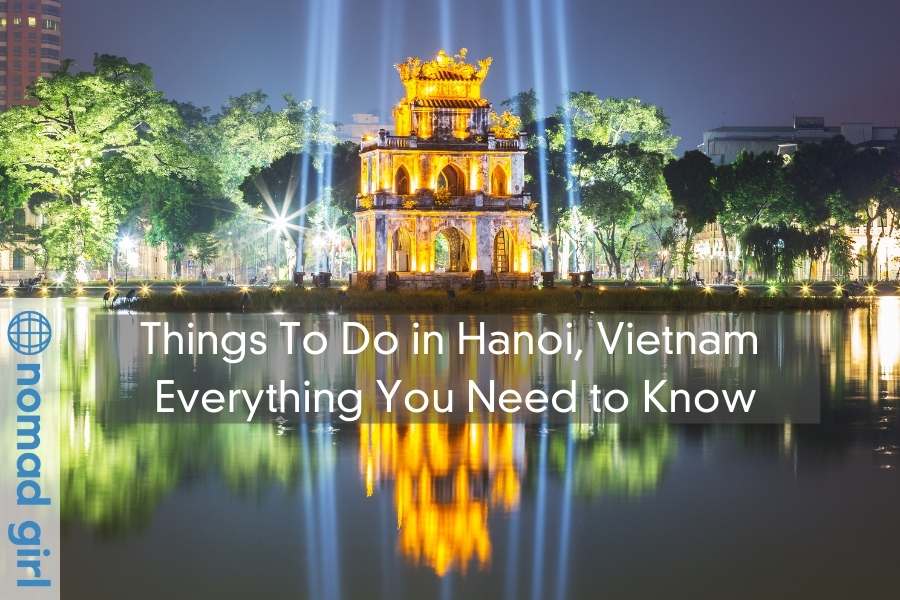 Things to Do in Hanoi & Everything You Need to Know