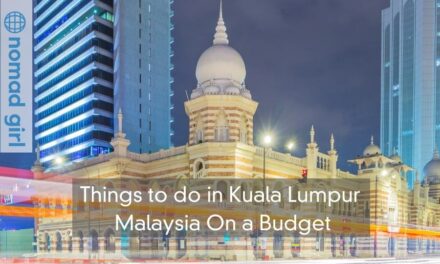 Things to do in Kuala Lumpur On a Budget – Fascinating Capital of Malaysia