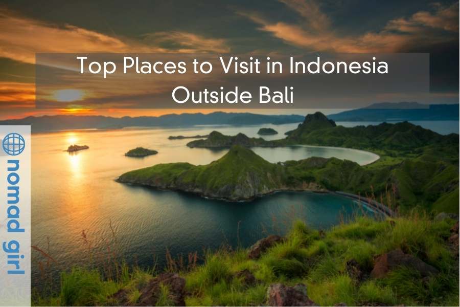 Top Places to Visit in Indonesia Outside Bali