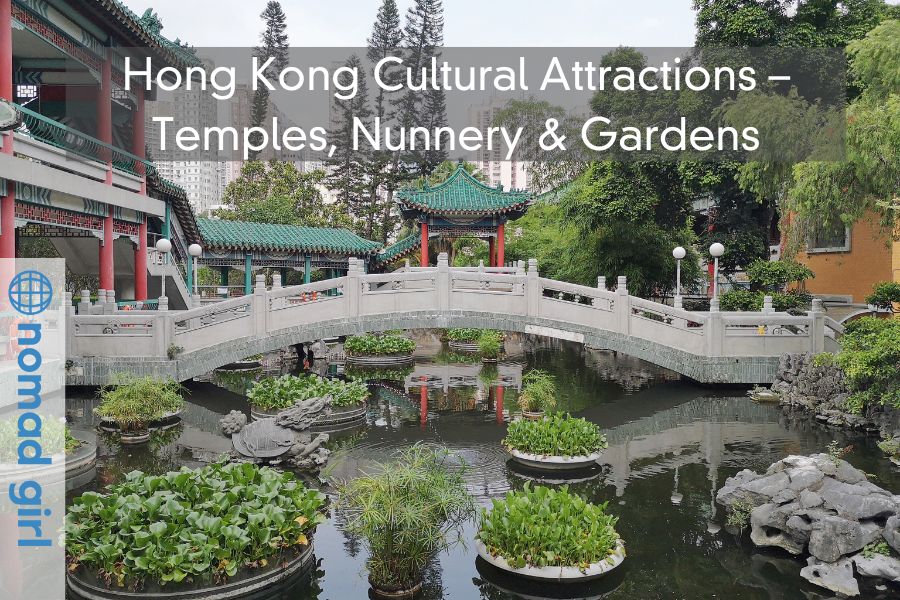 Hong Kong Cultural Attractions – Temples, Nunnery & Gardens