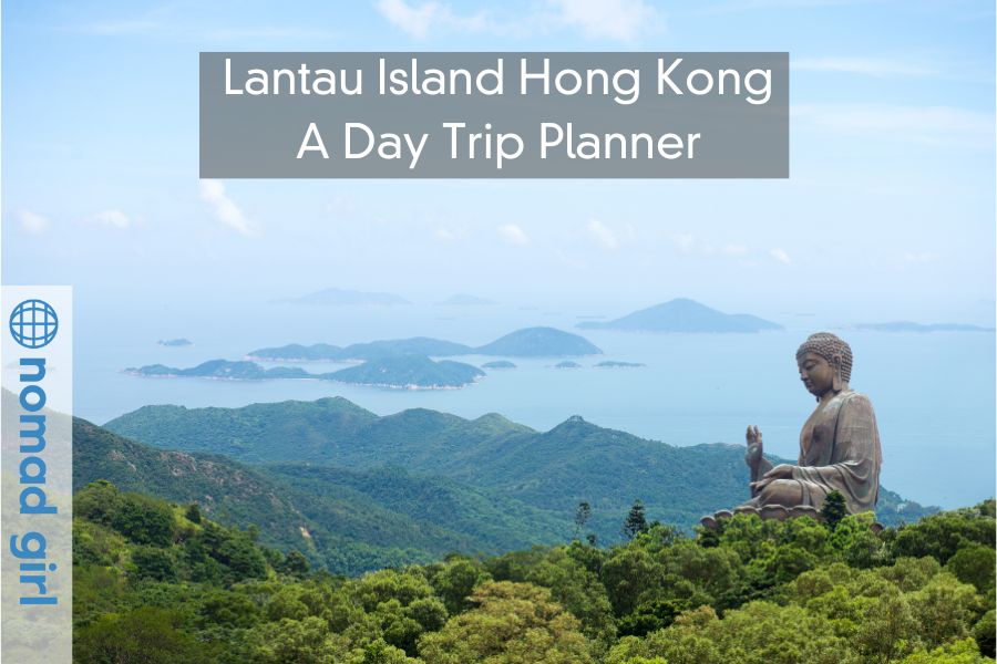 Lantau Island Hong Kong – A Day Trip Planner