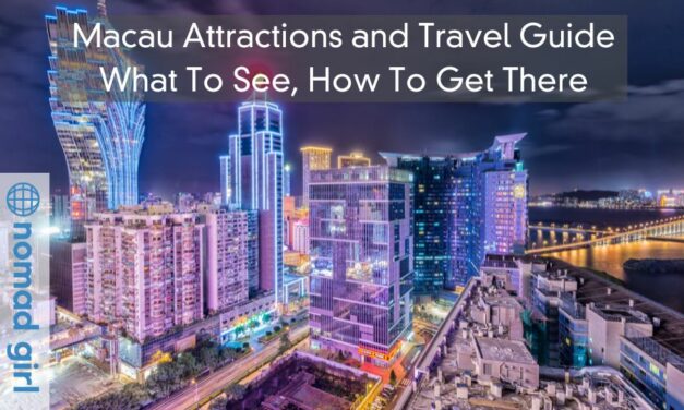 Macau Attractions and Travel Guide – What To See, How To Get There