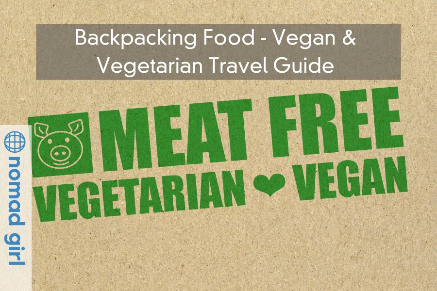 Backpacking Food – Vegan & Vegetarian Travel Guide