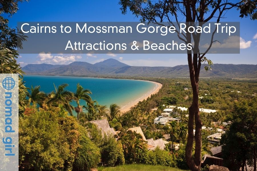 Cairns to Mossman Gorge Road Trip – Attractions & Beaches