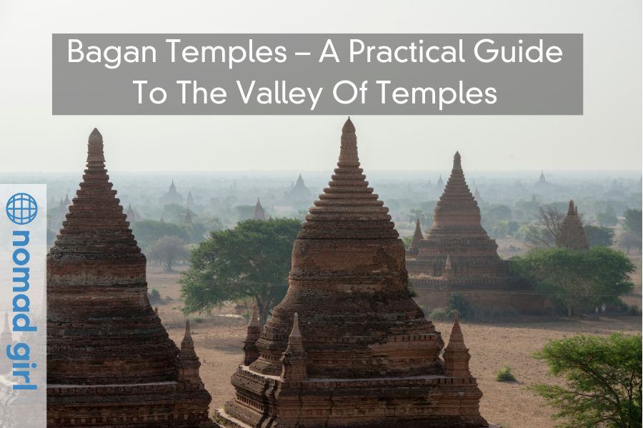 Bagan Temples – A Practical Guide To The Valley Of Temples