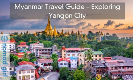 Myanmar Travel Guide – Exploring Yangon City