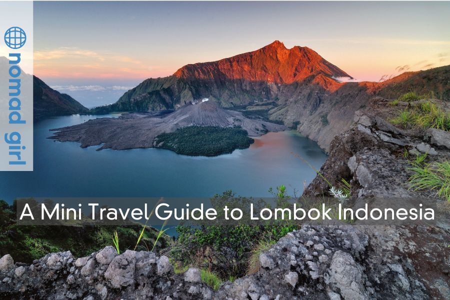 A Mini Travel Guide to Lombok Indonesia