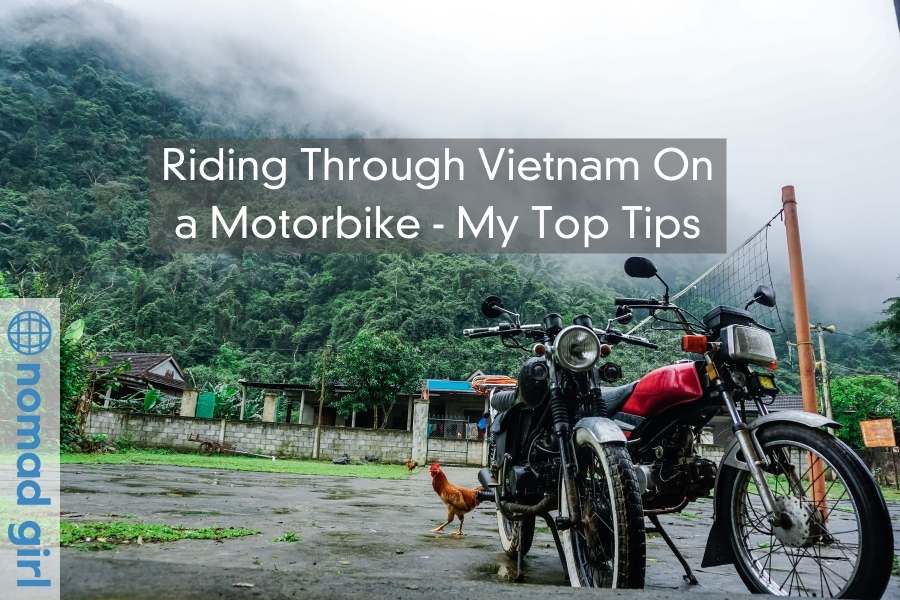 Riding Through Vietnam On a Motorbike – My Top Tips