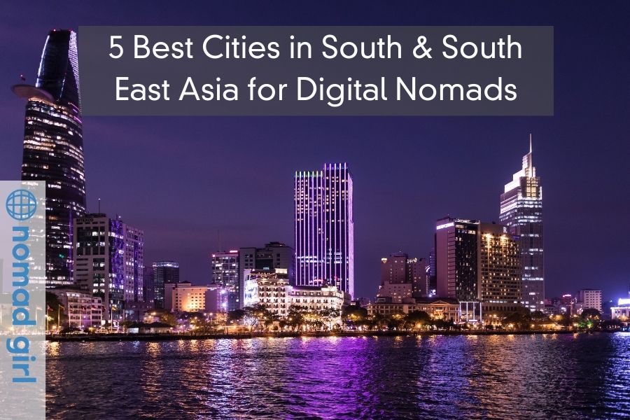 5 Best Cities in South & South East Asia for Digital Nomads