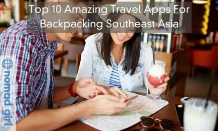 Top 10 amazing Travel Apps For Backpacking Southeast Asia