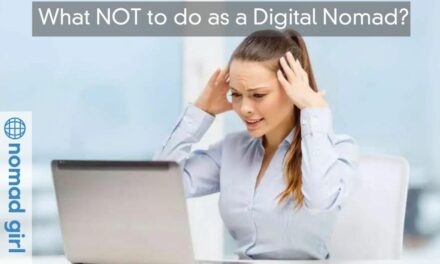 What NOT to do as a Digital Nomad?