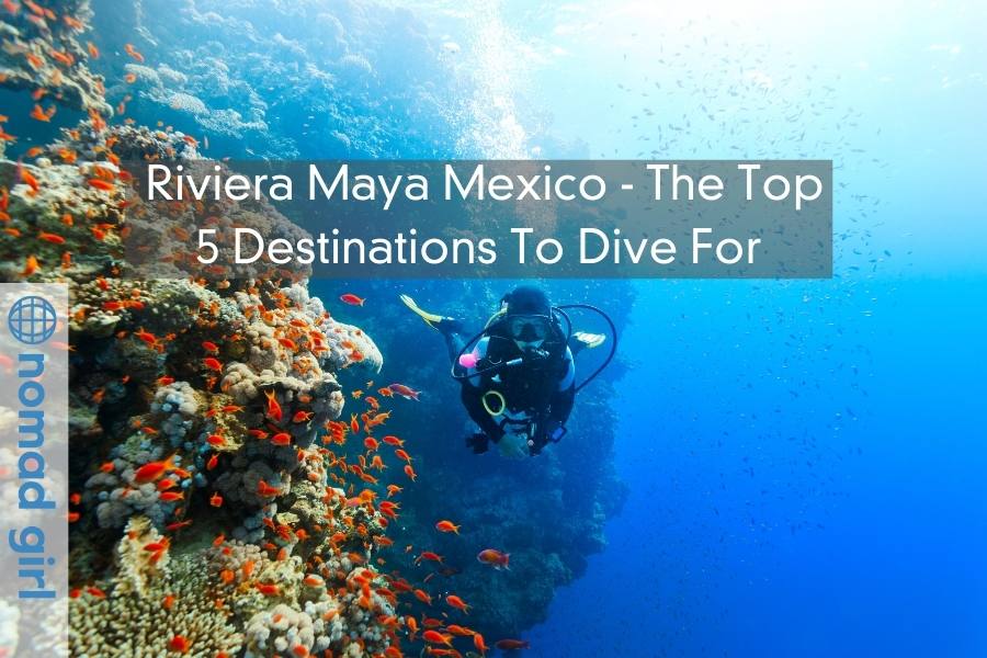 Riviera Maya Mexico – The Top 5 Destinations To Dive For