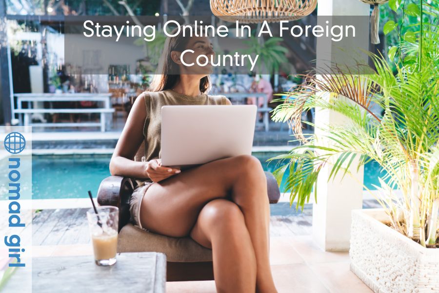 Staying Online In A Foreign Country