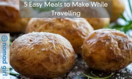 5 Easy Meals to Make While Travelling