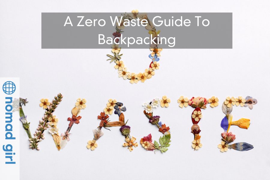 A Zero Waste Guide To Backpacking