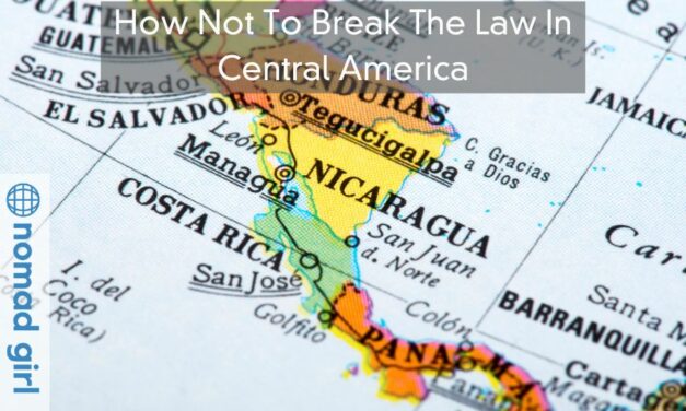 How Not To Break The Law In Central America