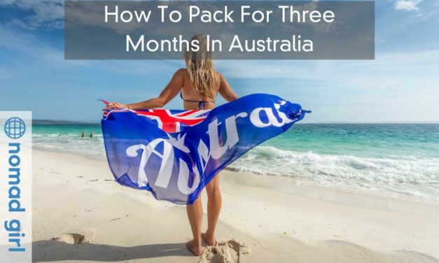 How To Pack For Three Months In Australia