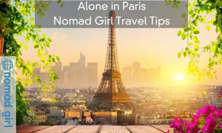 Alone in Paris – Nomad Girl Travel Tips