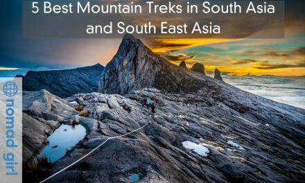 5 Best Mountain Treks in South Asia and South East Asia