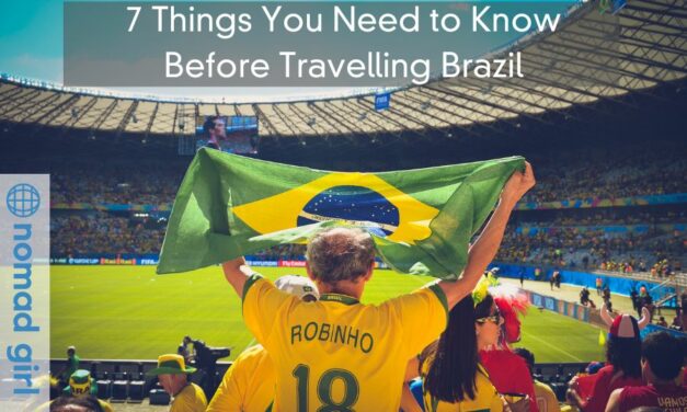 7 Things You Need to Know Before Travelling Brazil