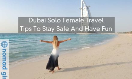 Dubai Solo Female Travel – Tips To Stay Safe And Have Fun