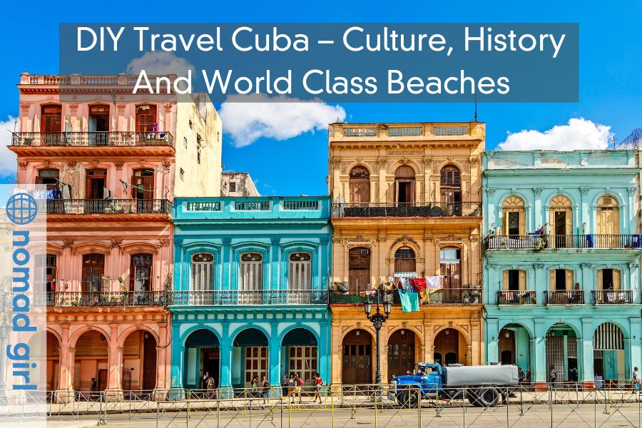 DIY Travel Cuba – Culture, History And World Class Beaches