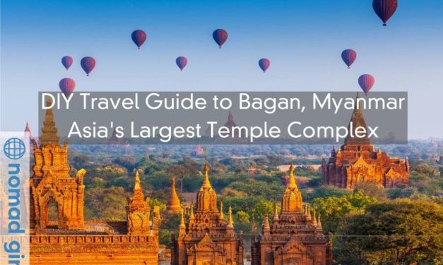 DIY Travel Guide to Bagan, Myanmar - Asia's Largest Temple Complex