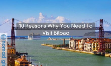 10 Reasons Why You Need To Visit Bilbao