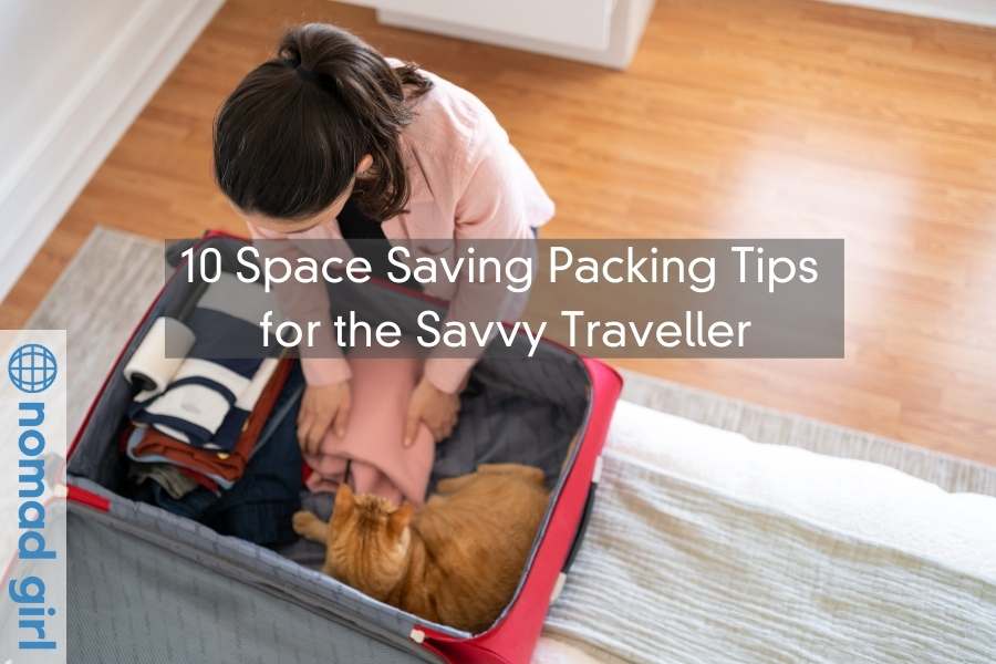 10 SPACE SAVING Packing Tips for the Savvy Traveller