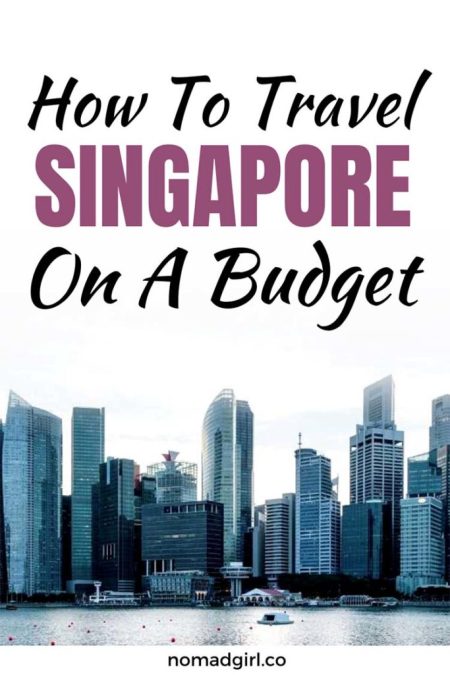 How to travel Singapore on a budget