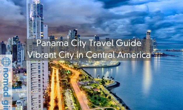 Panama City Travel Guide – Vibrant City In Central America