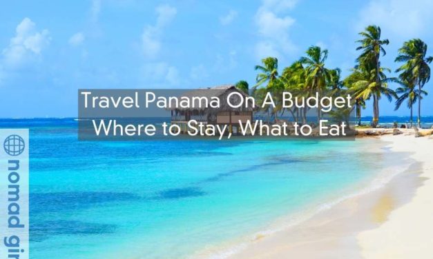 Travel Panama On A Budget – Where to Stay, What to Eat