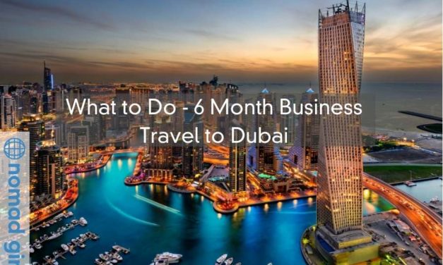 What to Do – 6 Month Business Travel to Dubai