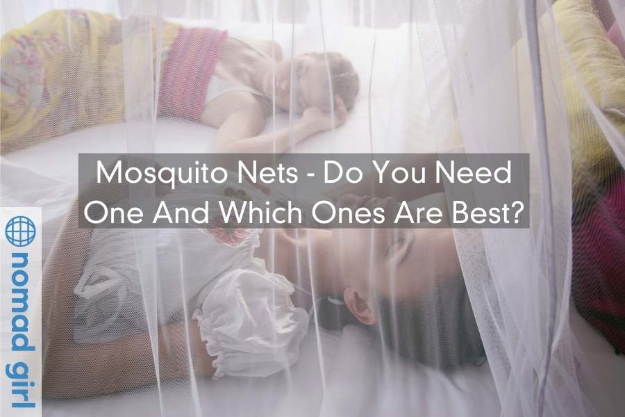 Mosquito Nets – Do You Need One And Which Ones Are Best?