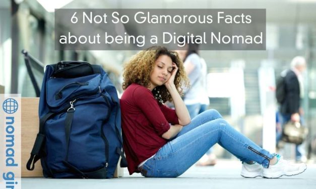 6 Not So Glamorous Facts about being a Digital Nomad