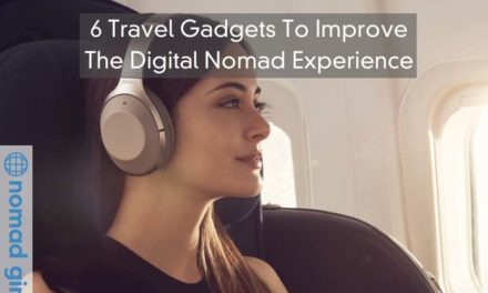 6 Travel Gadgets To Improve The Digital Nomad Experience