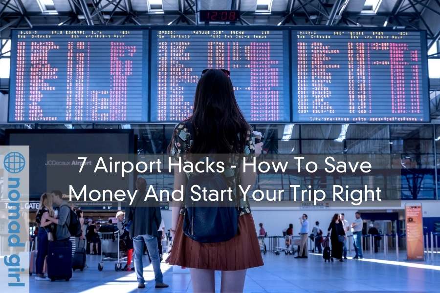 7 Airport Hacks – How To Save Money And Start Your Trip Right