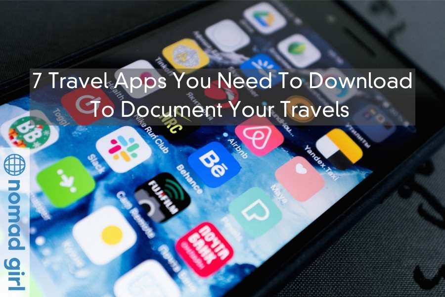 7 Travel Apps You Need To Download To Document Your Travels