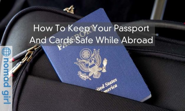 How To Keep Your Passport Safe And Cards Safe While Abroad