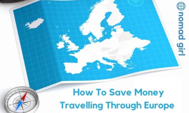 Save MONEY Travelling Through Europe – 4 Ways