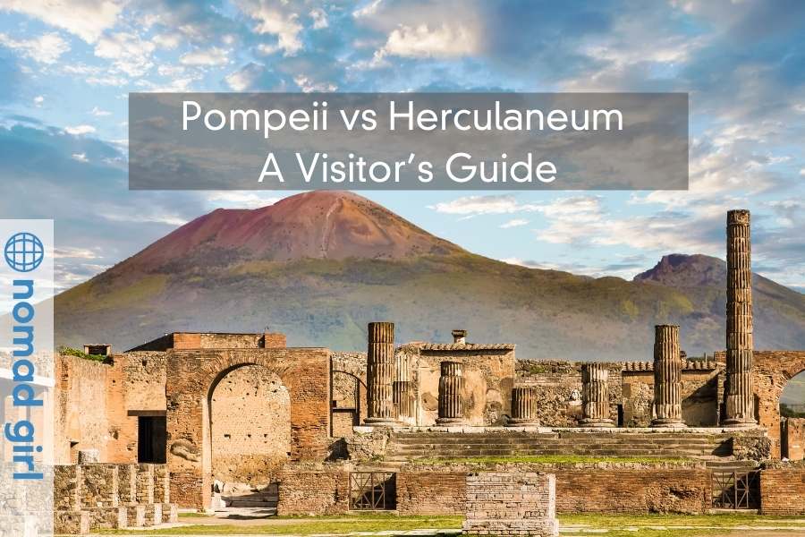 Pompeii Vs Herculaneum - A Visitor’s Guide