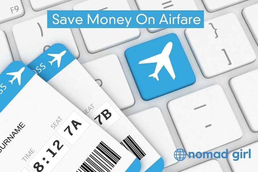 12 Tips on How To SAVE Money On Airfares