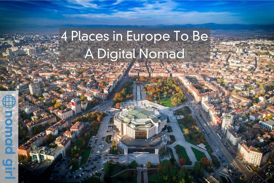 The 4 Places in Europe To Be A Digital Nomad – Be Inspired