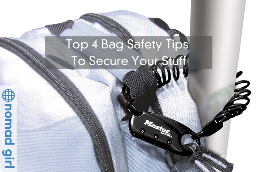 Bag Safety – Top 4 Bag Safety Tips To Secure Your Stuff