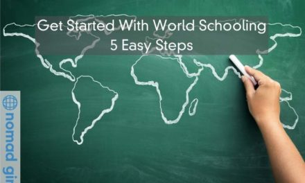 How To Get Started with World Schooling – In 5 Easy Steps